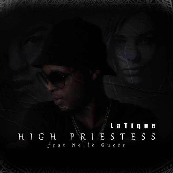 LaTique, Nelle Guess - High Priestess (feat. Nelle Guess) [BLV8839426]